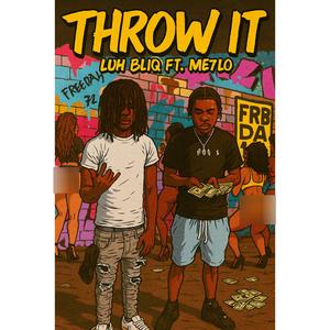 Throw It (feat. Me7Lo) (Explicit)