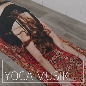 Yoga Musik: Meditationsmusik, Mantra-Musik, Entspannungsmusik, Spirituelle Musik, Musik zur Heilung