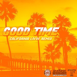 Good Time (California Livin' Remix) [feat. JP Tha Hustler & Slyzwicked]