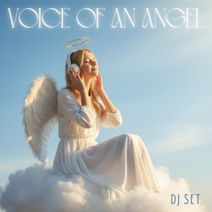DJ Set - Voice of an Angel (Vocal Trance Mix)