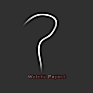 Watchu Expect (Explicit)