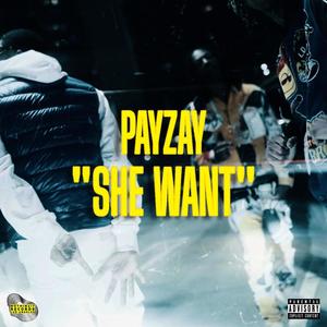 She Want (Explicit)