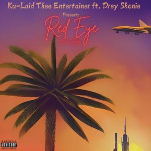 Red Eye (Don't Stop) (feat. Drey Skonie) (Explicit)