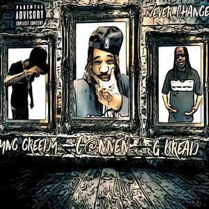 Never Change (feat. Yng Greedy & G.Bread) (Explicit)
