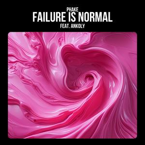 Failure Is Normal (feat. Ankoly)