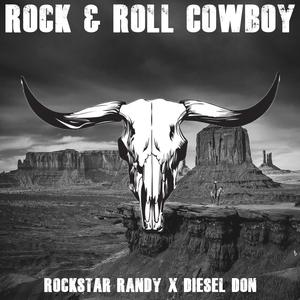 Rock & Roll Cowboy (feat. Diesel Don) (Explicit)