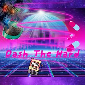 Dash The Hard