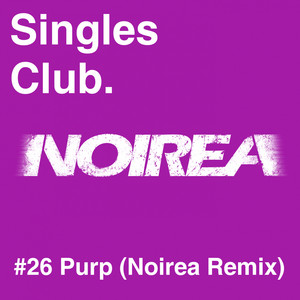 Purp (Noirea Remix)