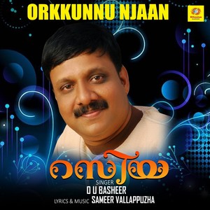 Orkkunnu Njaan (From "Rasiya")