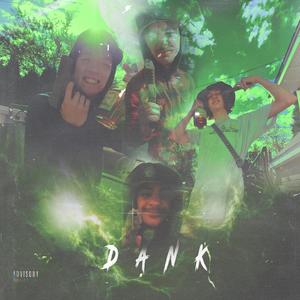 DANK (feat. Lil Champagne & Charest) [Explicit]