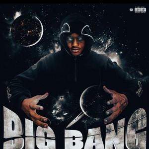 THE BIG BANG (Explicit)