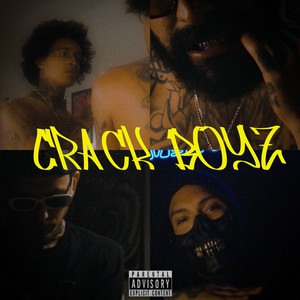 Crack Boyz (Explicit)