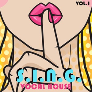 S.I.N.G., Vol. 1 - 100% Vocal House