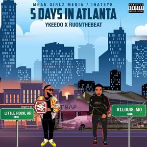 5 Days In Atlanta (feat. Rewind) (Explicit)