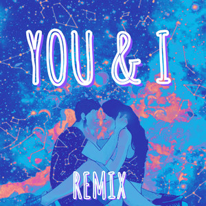 You & I (Remix)