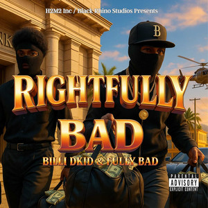 Rightfully Bad (Explicit)
