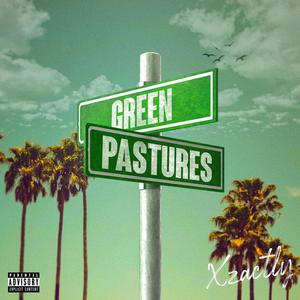 GREEN PASTURES (Explicit)