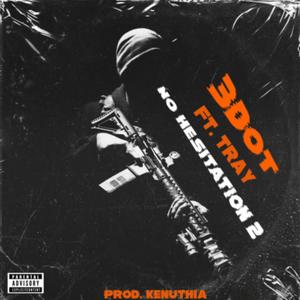 No Hesitation, Pt. 2 (feat. Tray & Prod. Kenuthia) [Radio Edit] [Explicit]