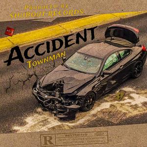 Accident (feat. ShubOut Records ) [Explicit]