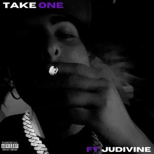 Take One (feat. Judivine) [Explicit]