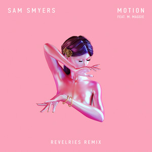 Motion (Revelries Remix)