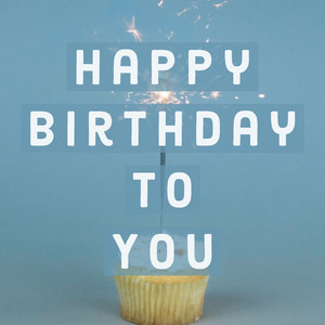 Happy Birthday To You
