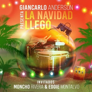 La Navidad Llegó(feat. Moncho Rivera & Eddie Montalvo)