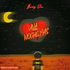 Una Noche Mas (Explicit)