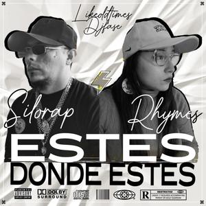 Estes donde estes (feat. Rhymes) (Explicit)