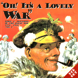 Oh! It's A Lovely War (Vol 3)