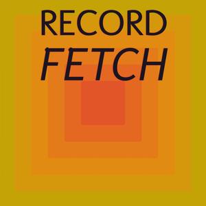 Record Fetch