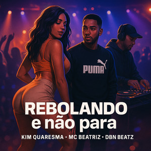 Rebolando e Não Para (Explicit)
