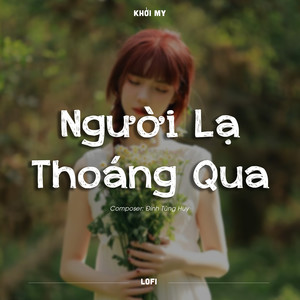 Người Lạ Thoáng Qua (Lofi)