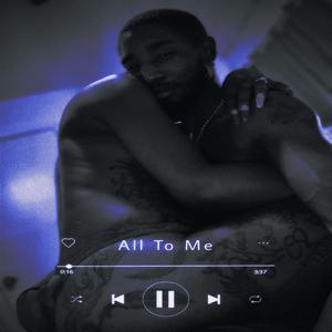 All To Me (feat. Kandi Dior) [Explicit]