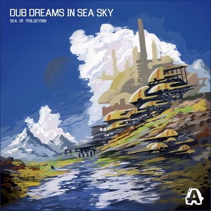 Dub Dreams in Sea Sky