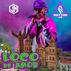Loco de Amor(feat. Juan Miguel Music)
