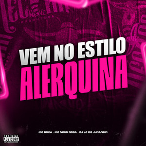 Vem No Estilo Alerquina (Explicit)