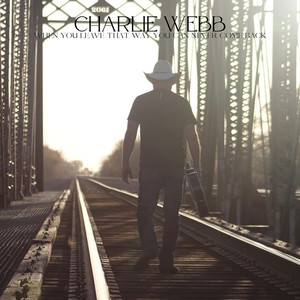 When You Leave That Way You Can Never Come Back