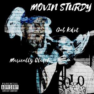Movin sturdy (feat. GAB KDOT) (Explicit)