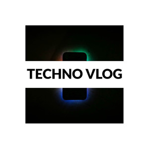Techno Vlog