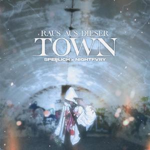 raus aus dieser Town (feat. nightfvry) (Explicit)
