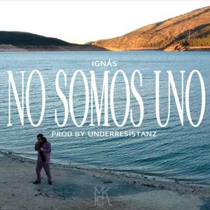 No Somos Uno (feat. Underresistanz)