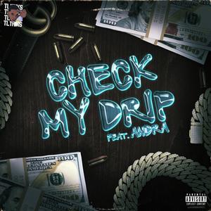 Check My Drip (feat. Andra) [Explicit]