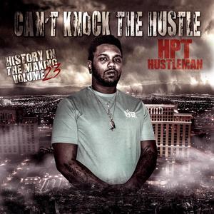 History In the Making, Vol. 23: Cant Knock The Hustle