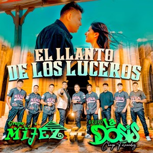 El Llanto de los Luceros (feat. Grupo La Dosis de Chayo Fernandez)