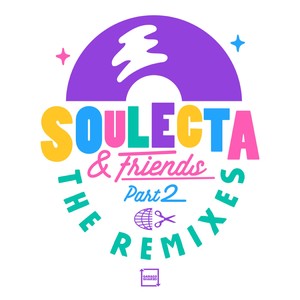 Soulecta & Friends : The Remixes (Part 2)