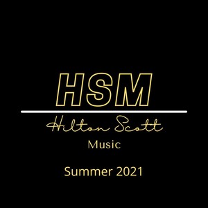 Hilton Scott Music Summer 2021