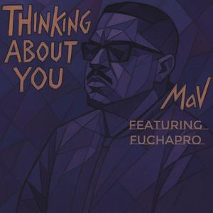 Thinking about you (feat. Fuchapro) (Explicit)