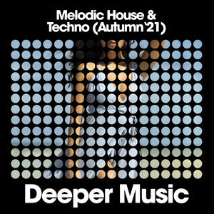 Melodic House & Techno (Autumn '21)