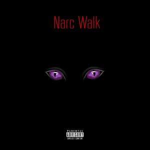 Narc Walk (Explicit)